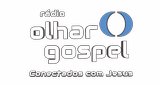 Ouça a rádio Rádio Olhar Gospel online grátis