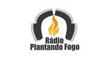 Ouça a rádio Radio Plantando Fogo online grátis