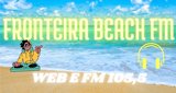 Ouça a rádio Radio Fronteira Beach FM online grátis