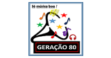 Ouça a rádio Radio Geração 80 online grátis