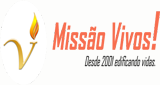 Ouça a rádio Rádio Missão Vivos online grátis