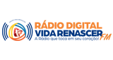 Ouça a rádio Radio Digital Vida Renascer FM online grátis