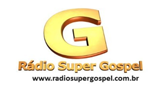 Ouça a rádio Rádio Super Gospel online grátis