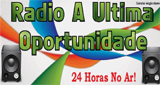 Ouça a rádio Rádio A Última Oportunidade online grátis