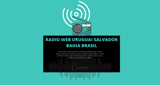 Ouça a rádio Radio Web Uruguai Salvador Bahia Brasil online grátis