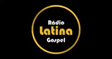 Ouça a rádio Rádio Latina Gospel online grátis