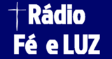 Ouça a rádio Rádio Fé e Luz online grátis