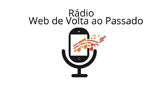 Ouvir rádio online - Radio Web de Volta ao Passado