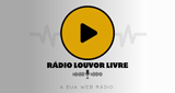 Ouvir rádio online - Radio louvor Livre