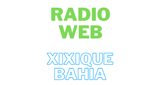 Ouvir rádio online - Radio Web Xixique Bahia