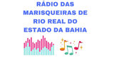 Ouça a rádio Radio Das Marisqueiras De Rio Real Do Estado Da Bahia online grátis