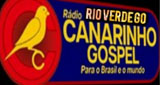 Ouvir rádio online - Radio Canarinho Gospel Rio Verde