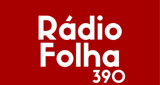 Ouvir rádio online - Rádio Folha 390
