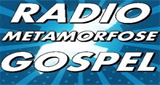 Ouvir rádio online - Rádio Metamorfose Gospel