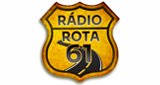 Ouça a rádio RÁDIO ROTA 61 online grátis