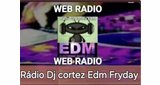 Ouça a rádio Rádio Dj cortez Edm Fryday online grátis