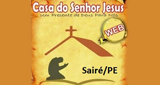 Ouça a rádio Web Casa do senhor Jesus online grátis
