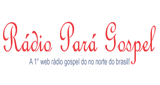 Ouça a rádio Rádio Pará Gospel online grátis