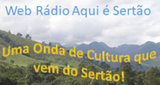 Ouça a rádio Web Rádio Aqui é Sertão online grátis